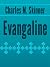 Charles M. Skinner: Evangaline