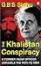 The Khalistan Conspiracy : A Former R&AW Officer Unravels the Path to 1984