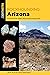 Rockhounding Arizona: A Gui...
