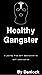 Healthy Gangster