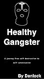 Healthy Gangster