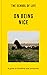 The School of Life: On Being Nice: A guide to friendship and connection (Lessons for Life)