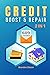 CREDIT BOOST & REPAIR: 2 IN 1 - How to Raise Your Score to 800 Points. All Secrets Made Easy + 16 Letter templates to Enforce Your Rights Under ... Violations by Creditors