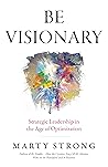 Be Visionary by Marty Strong
