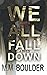 We All Fall Down