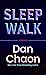 Sleepwalk: A Novel