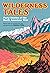 Wilderness Tales: Forty Stories of the North American Wild