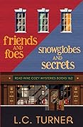 Friends and Foes/Snowglobes and Secrets