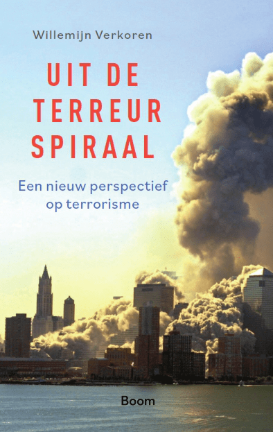 Uit de Terreurspiraal: Een nieuw perspectief op terrorisme (Paperback)