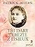Tři dary Terezie z Lisieux by Patrick Ahern
