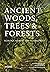 Ancient Woods, Trees and Fo...