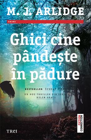 Ghici cine pândește în pădure (Helen Grace, #8)