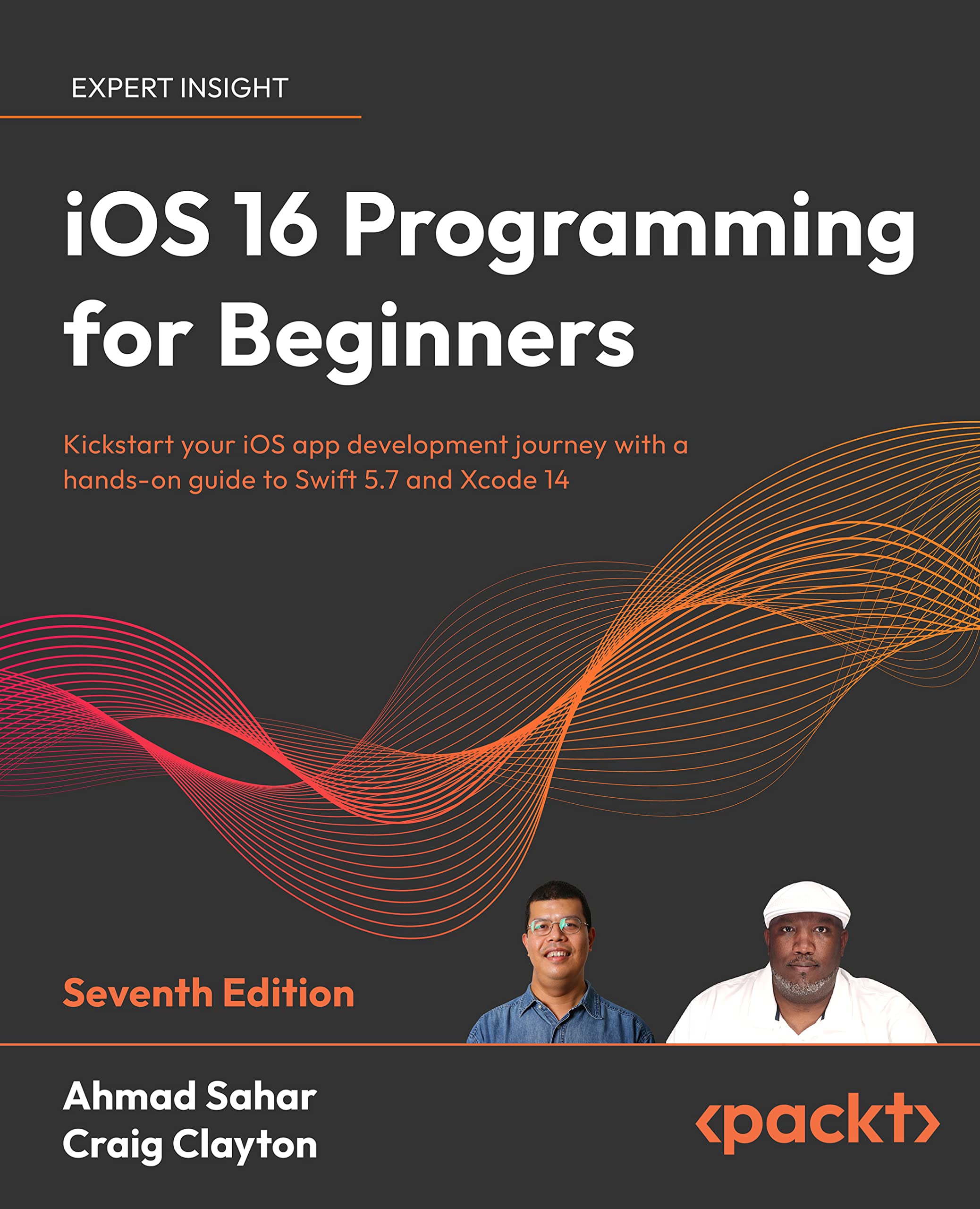 iOS 16 Programming for Beginners: Kickstart your iOS app development journey with a hands-on guide to Swift 5.7 and Xcode 14, 7th Edition (Kindle Edition)