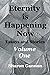 Eternity Is Happening Now V...