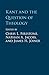 Kant and the Question of Theology
