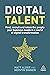 Digital Talent: Find, Recru...