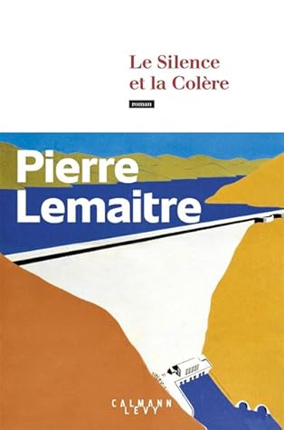 Le Silence et la Colère (Les Années glorieuses, #2)