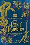 Le Pont des Tempêtes by Danielle L. Jensen