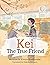 Kei The True Friend