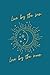 Live by the Sun, Love by th...