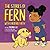 The Stories of Fern with Childlike Faith by Yovonka Lee