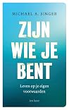 Zijn wie je bent:...