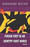 NonBinary Review #28: Person First in an Identity First World