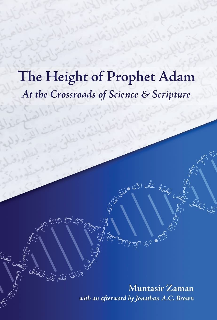 The Height of Prophet Adam: At the Crossroads of Science and Scripture (Hardcover)