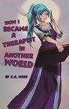How I Became a Therapist in Another World by C.A. Moss