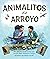 Animalitos de arroyo: (Cree...