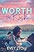 Worth the Risk (Lake Spark, #1) by Evey Lyon