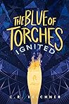 Book cover for Ignited: The Blue of Torches