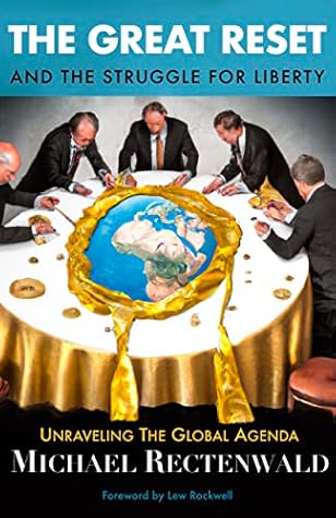 The Great Reset and the Struggle for Liberty: Unraveling the Global Agenda