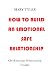 HOW TO BUILD AN EMOTIONAL S...