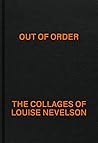 Out of Order: The Collages of Louise Nevelson