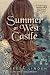 Summer at West Castle by Theresa Linden