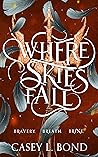 Where Skies Fall by Casey L. Bond