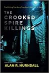 The Crooked Spire Killings: The chilling true story they don't want you to read (Peak District True Crime) The Crooked Spire Killings: The chilling true story they don't want you to read (Peak District True Crime)