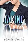 Taking Two by Sophie O'Dare Taking Two by Sophie O'Dare