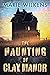 The Haunting of Clay Manor ...