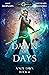Dawn of Days: Age Of Magic - A Kurtherian Gambit Series (A New Dawn)