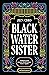 Black Water Sister