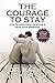 The Courage to Stay by Kathy