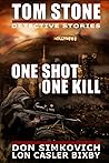 Tom Stone: One Shot, One Kill (Tom Stone Detective Stories)