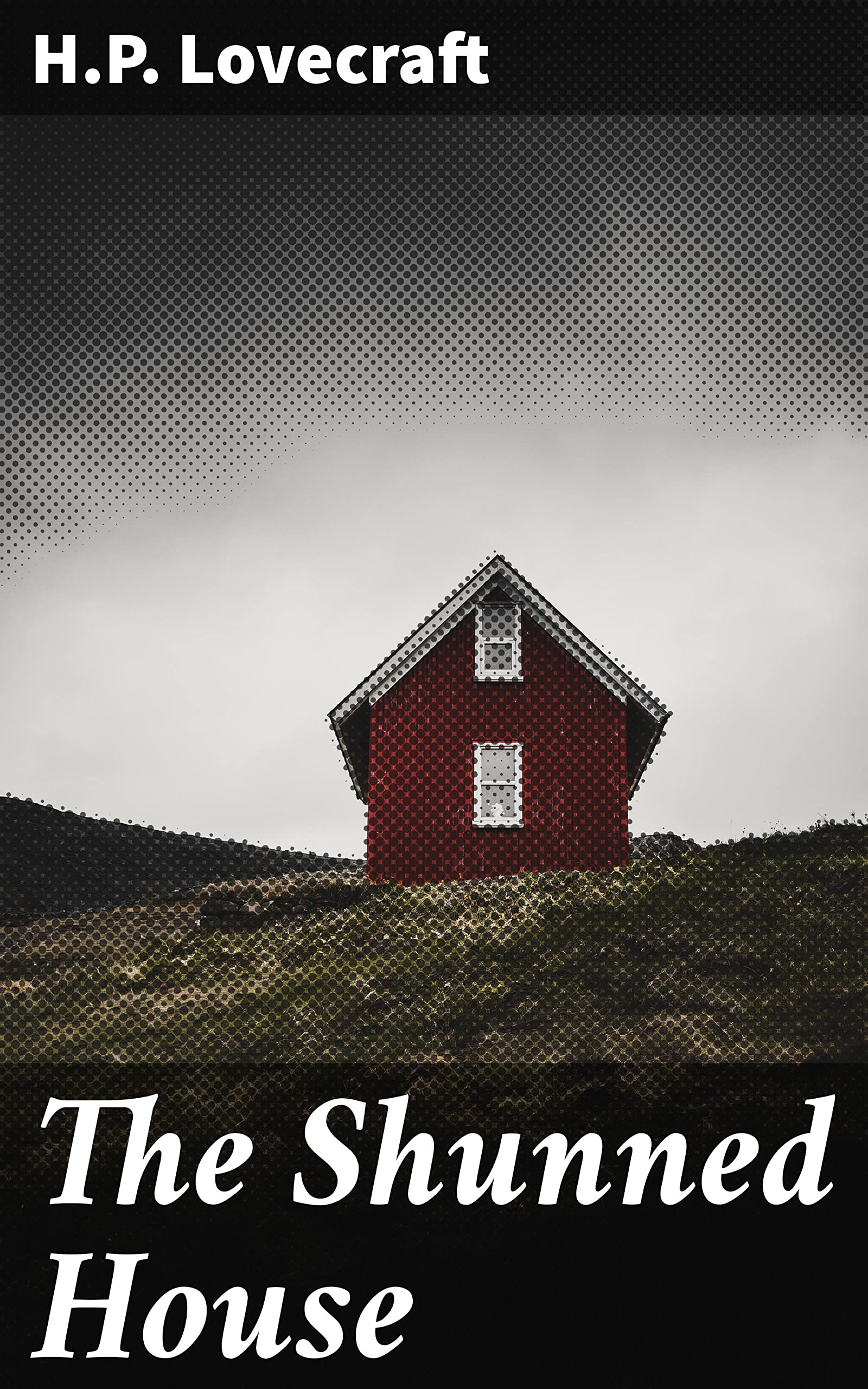 The Shunned House: Unveiling the Haunting Secrets of Lovecraft's Gothic Providence
