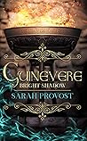 Guinevere: Bright Shadow Guinevere: Bright Shadow