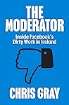 The Moderator: Inside Facebook's Dirty Work in Ireland