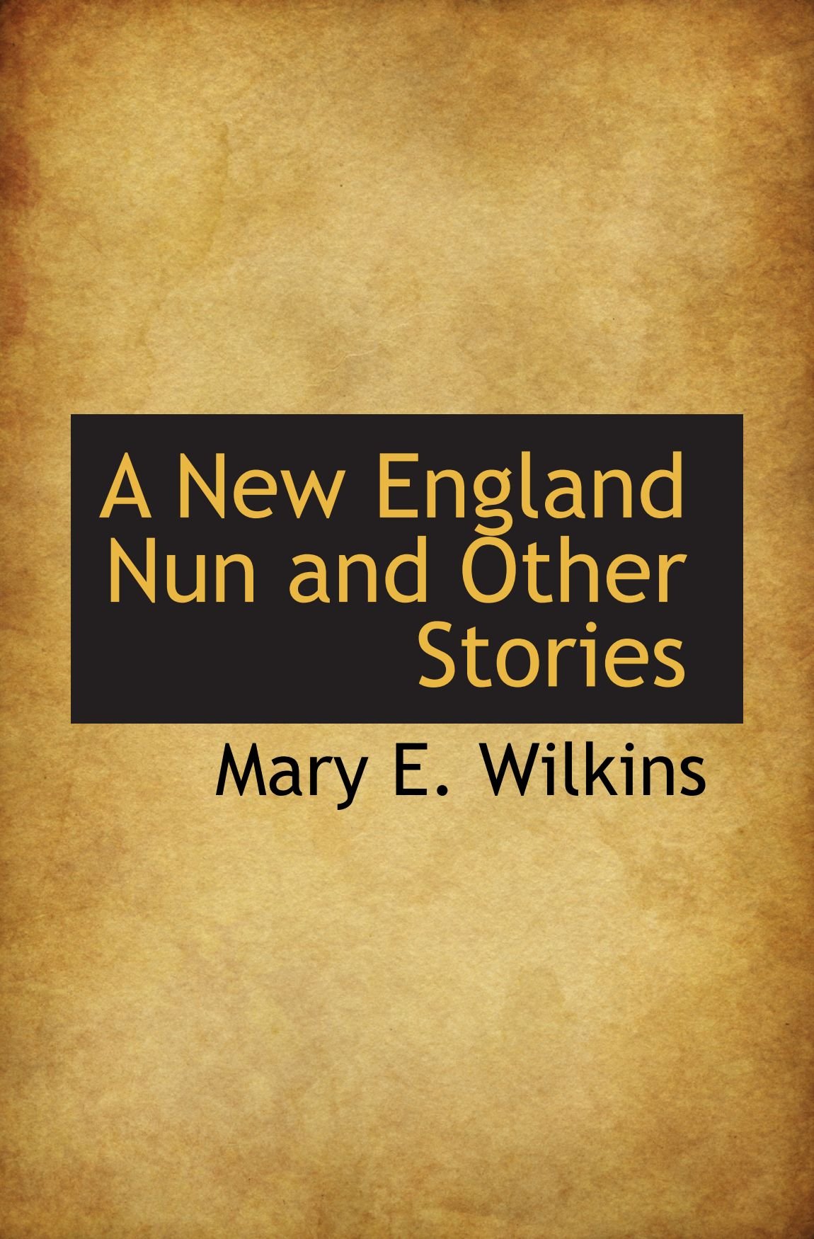 A New England Nun and Other Stories