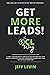 Get More Leads! The QCL Way: A Simple, High Integrity and Non Salesy Way to Attract More Quality Consistent Leads in a Month than Most Do in a Year.