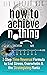 How To Achieve Nothing by Liv Kissper